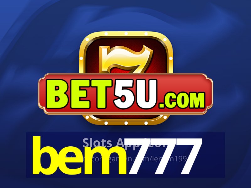 bem777