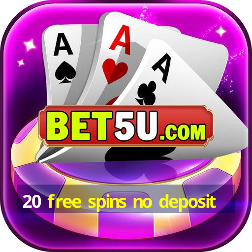 20 free spins no deposit