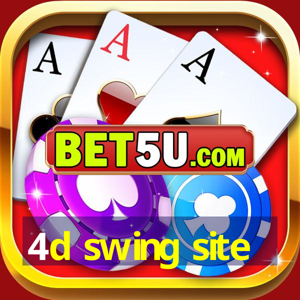 4d swing site