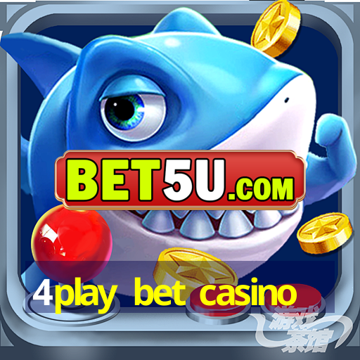 4play bet casino