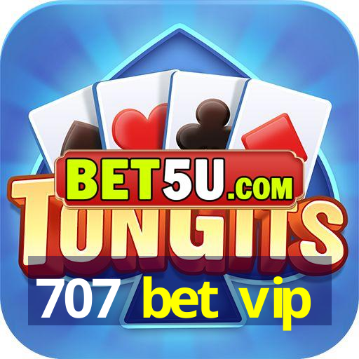 707 bet vip