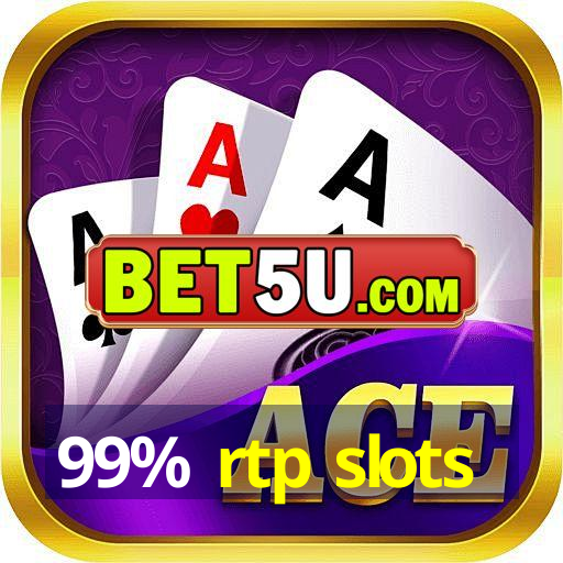 99% rtp slots