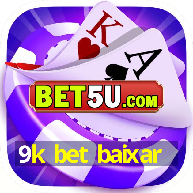 9k bet baixar