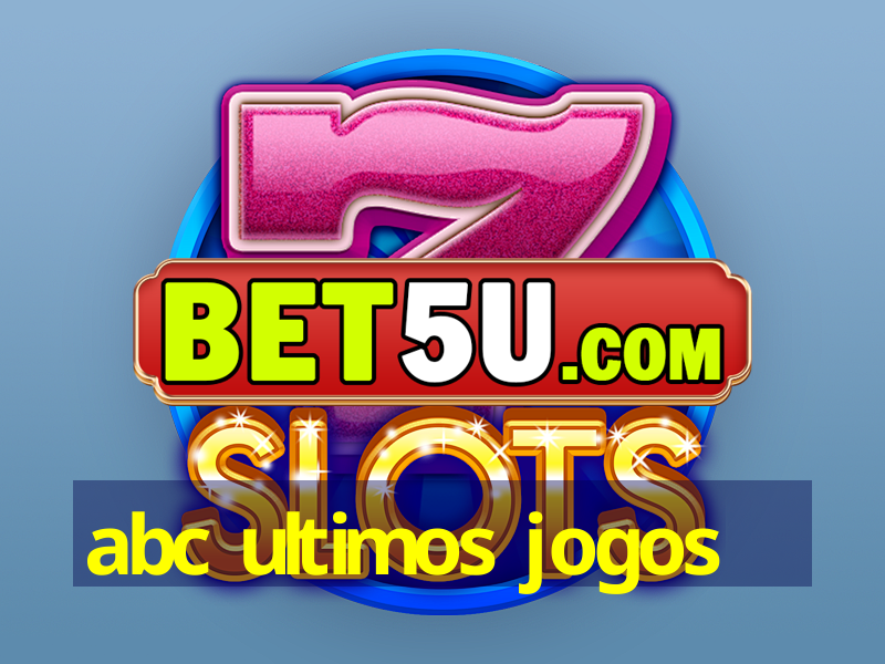 abc ultimos jogos