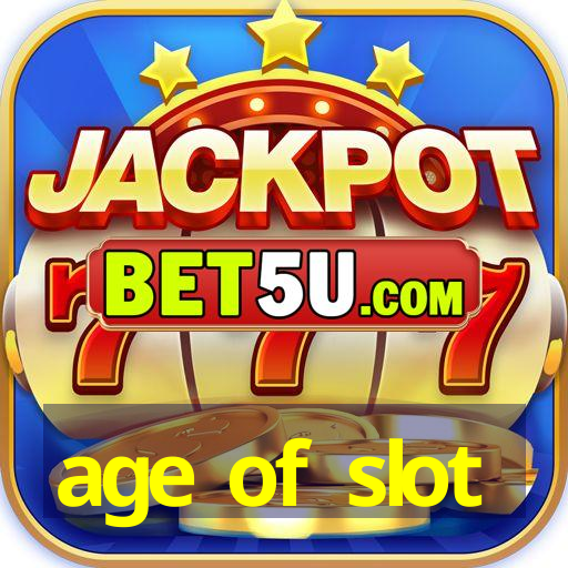 age of slot