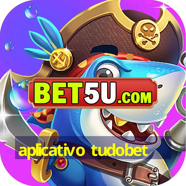 aplicativo tudobet