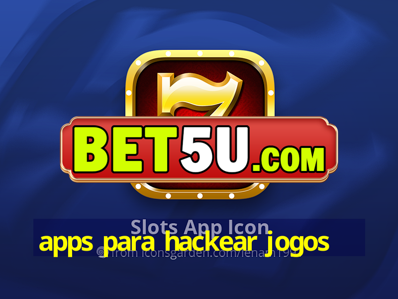 apps para hackear jogos