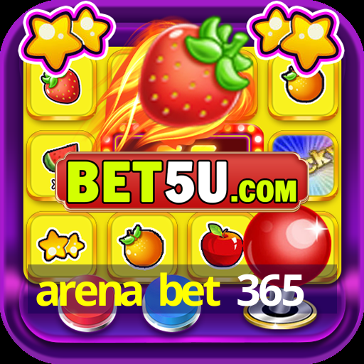 arena bet 365