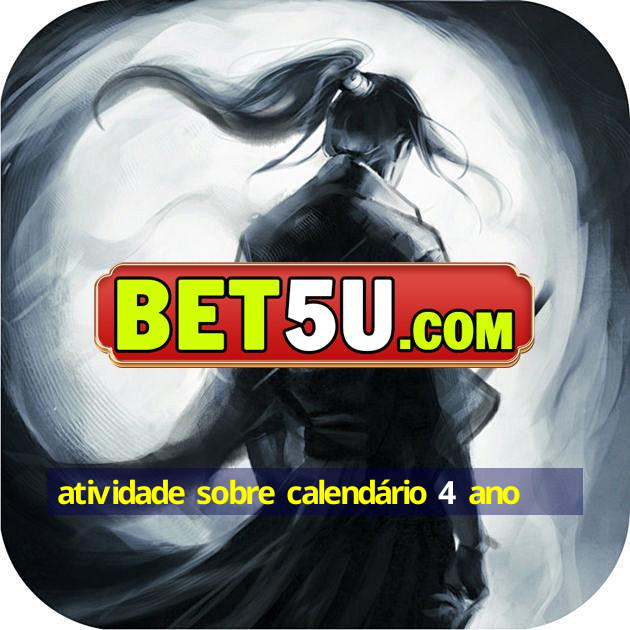 atividade sobre calendário 4 ano