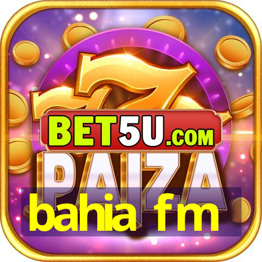 bahia fm