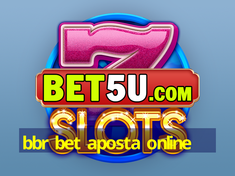 bbr bet aposta online