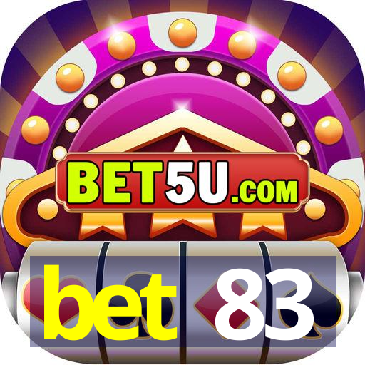 bet 83