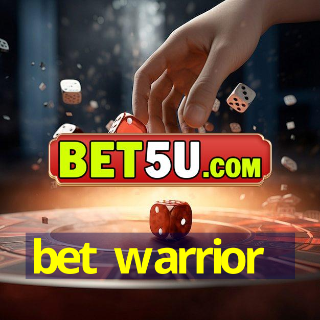 bet warrior