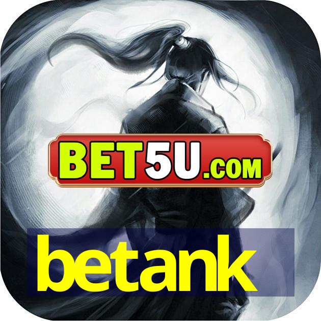 betank