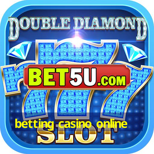 betting casino online