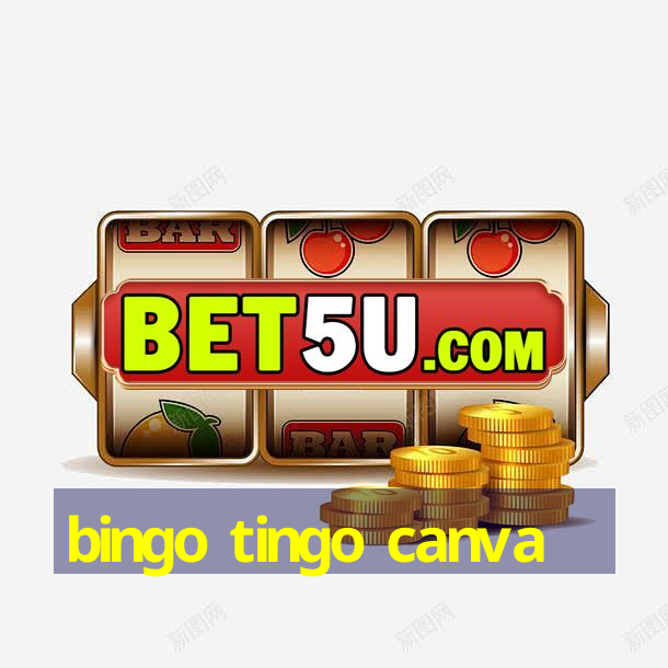 bingo tingo canva