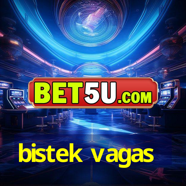 bistek vagas