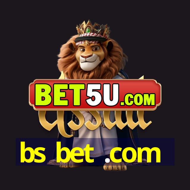 bs bet .com