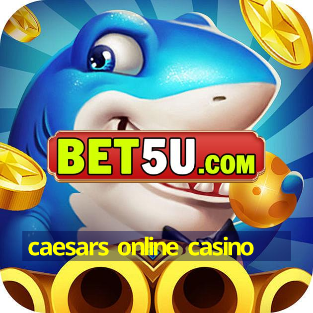 caesars online casino