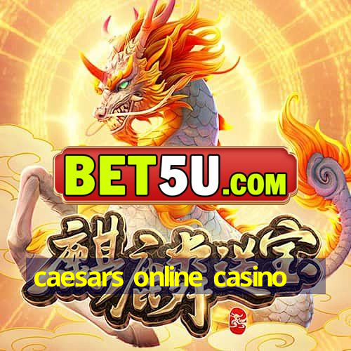 caesars online casino