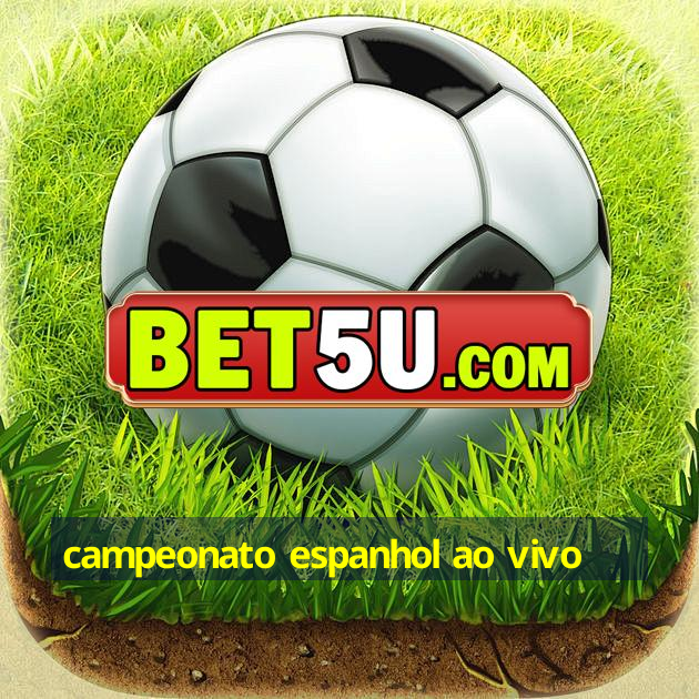 campeonato espanhol ao vivo