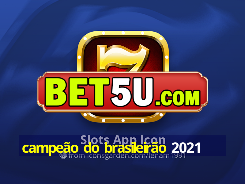 campeão do brasileirão 2021