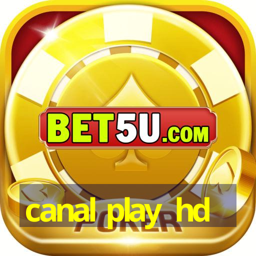 canal play hd