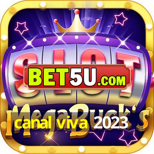 canal viva 2023