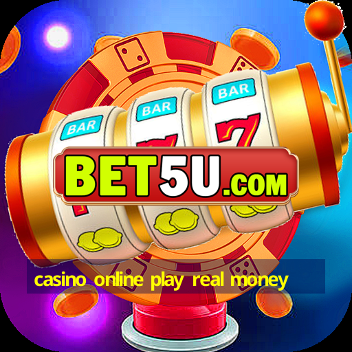 casino online play real money