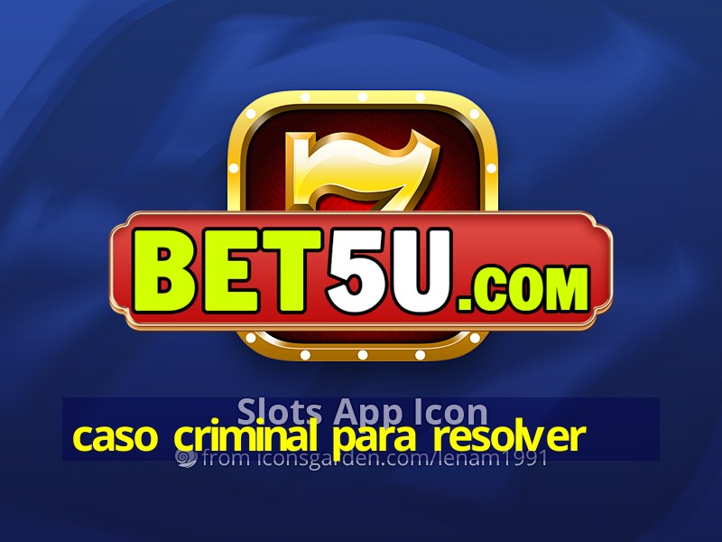 caso criminal para resolver