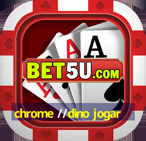 chrome //dino jogar