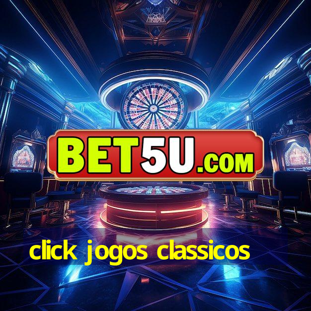 click jogos classicos