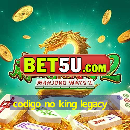 codigo no king legacy