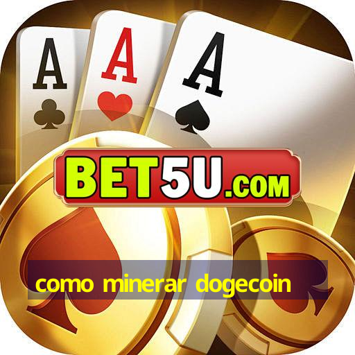 como minerar dogecoin