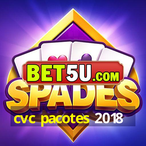 cvc pacotes 2018