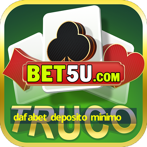 dafabet deposito minimo