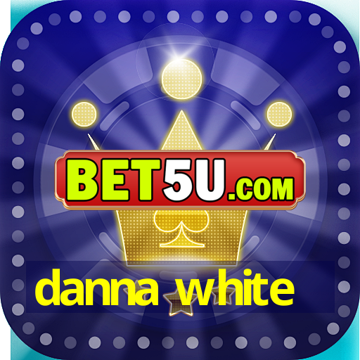 danna white