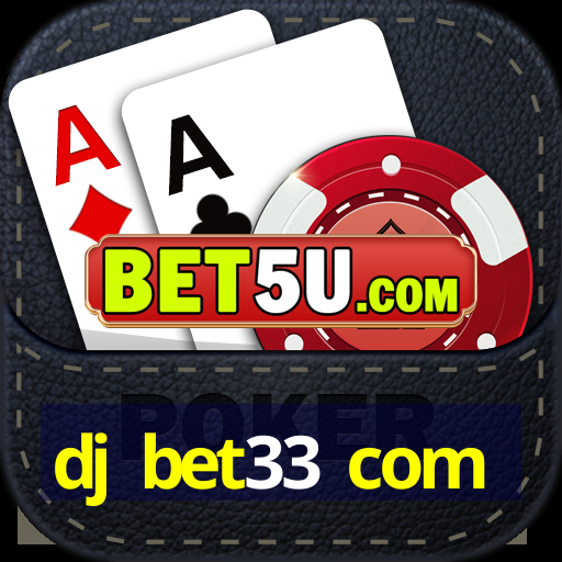 dj bet33 com