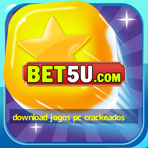 download jogos pc crackeados