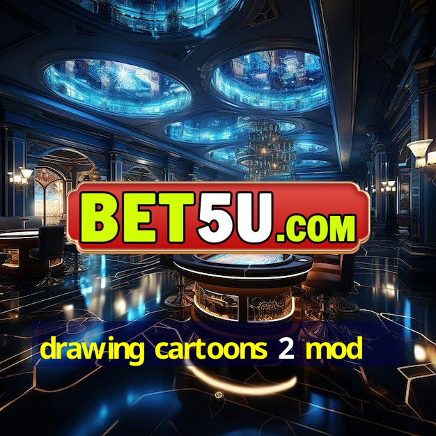 drawing cartoons 2 mod