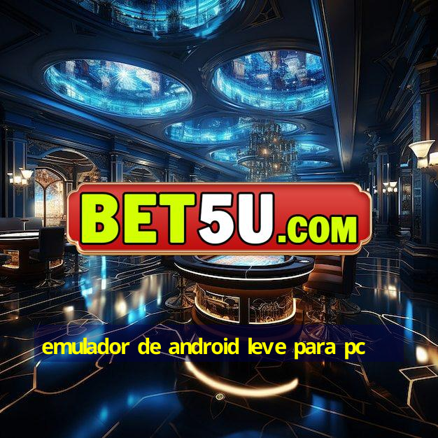 emulador de android leve para pc