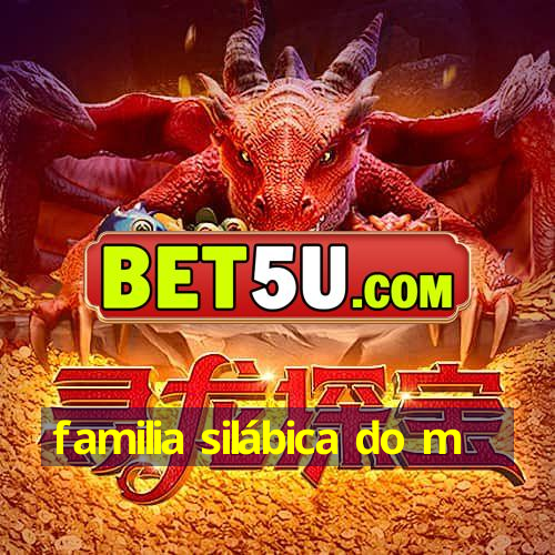 familia silábica do m