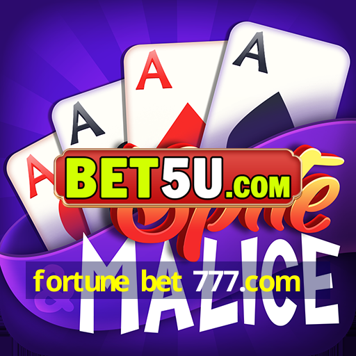 fortune bet 777.com