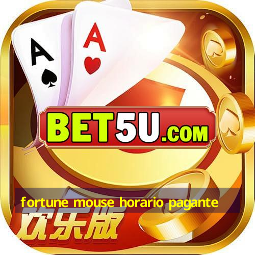 fortune mouse horario pagante