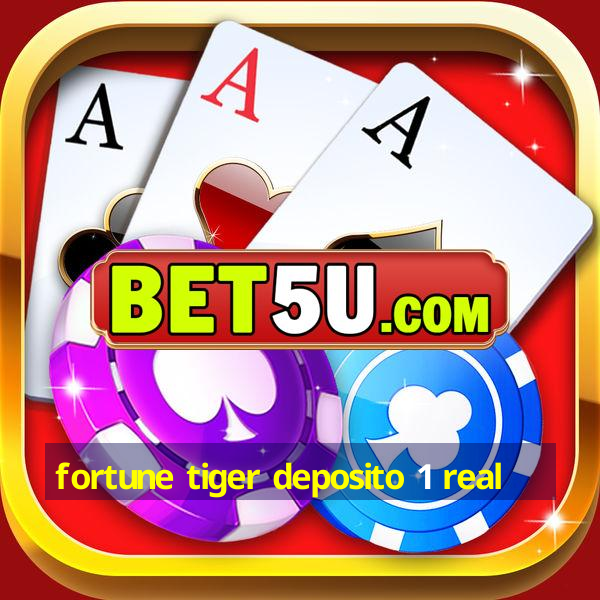 fortune tiger deposito 1 real