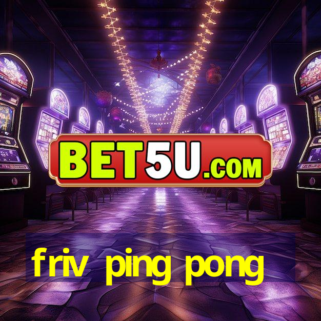 friv ping pong