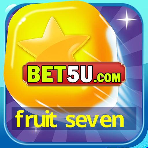 fruit seven