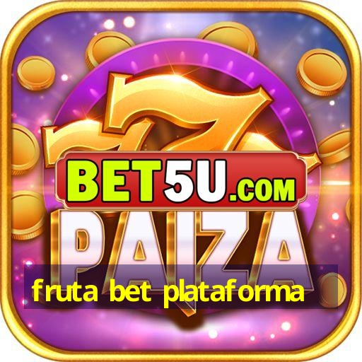 fruta bet plataforma