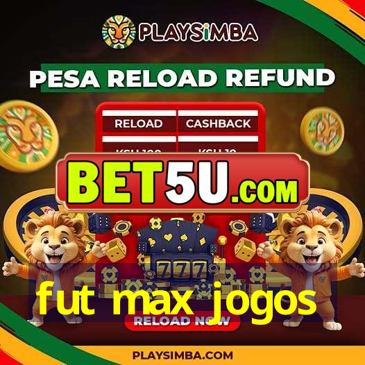 fut max jogos