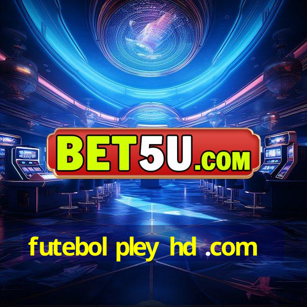 futebol pley hd .com